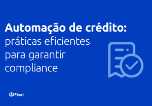 automação de crédito e as boas práticas de compliance